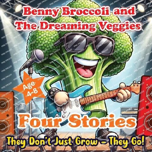 Cover image for Benny Broccoli and The Dreaming Veggies - Four Stories