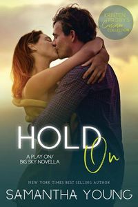 Cover image for Hold on: A Play On/Big Sky Novella