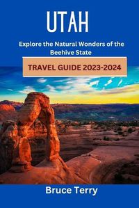 Cover image for Utah Travel Guide 2023-2024