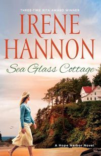 Cover image for Sea Glass Cottage: A Hope Harbor Novel