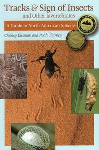 Cover image for Tracks and Sign of Insects and Other Invertebrates: a Guide to North American Species