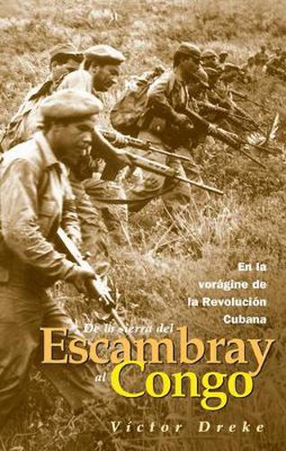 Cover image for De la Sierra del Escambray al Congo: En la Voragine de la Revolucion Cubana