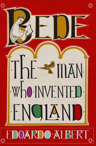 Cover image for Bede: The Man Who Invented England