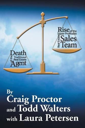 Cover image for Death of the Traditional Real Estate Agent: Rise of the Super-Profitable Real Estate Sales Team