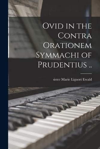 Ovid in the Contra Orationem Symmachi of Prudentius ..