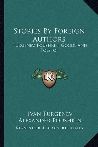 Cover image for Stories by Foreign Authors: Turgenev, Poushkin, Gogol and Tolstoi