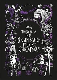 Cover image for Disney Tim Burton's The Nightmare Before Christmas (Disney Animated Classics): A deluxe gift book of the classic film - collect them all!