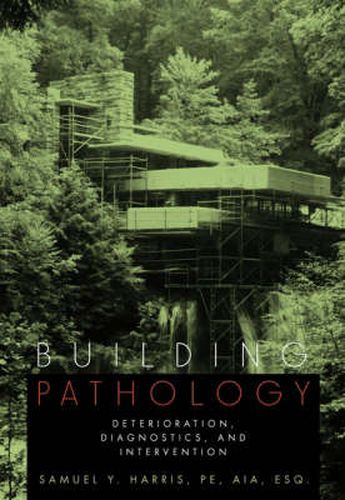 Cover image for Building Pathology: Deterioration, Diagnostics and Intervention