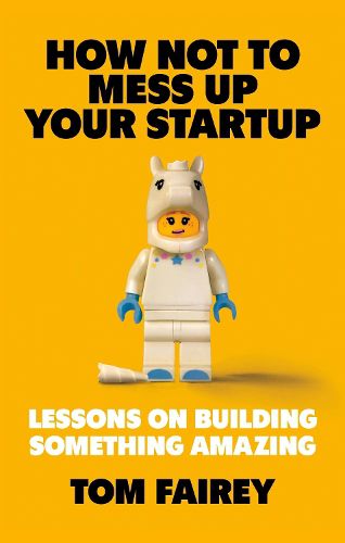 Cover image for How Not to Mess Up Your Startup