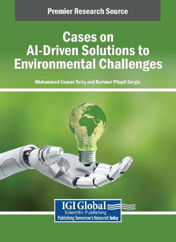 Cover image for Cases on AI-Driven Solutions to Environmental Challenges