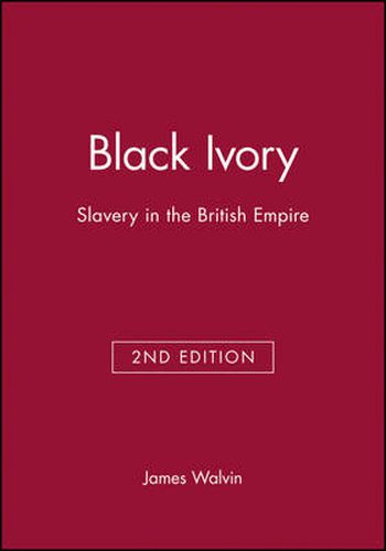 Cover image for Black Ivory: Slavery in the British Empire