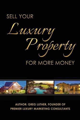 Cover image for Sell Your Luxury Property For More Money