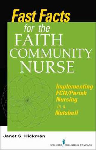 Cover image for Fast Facts for the Faith Community Nurse: Implementing FCN/Parish Nursing in a Nutshell