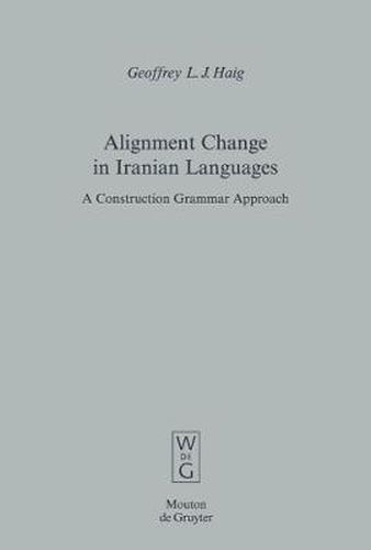 Cover image for Alignment Change in Iranian Languages: A Construction Grammar Approach