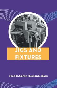 Cover image for Jigs and Fixtures