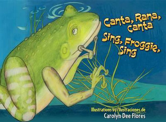 Cover image for Canta, Rana, Canta / Sing, Froggie, Sing