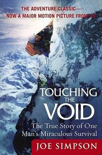 Cover image for Touching the Void: The True Story of One Man's Miraculous Survival