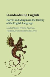 Cover image for Standardising English: Norms and Margins in the History of the English Language