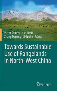 Cover image for Towards Sustainable Use of Rangelands in North-West China