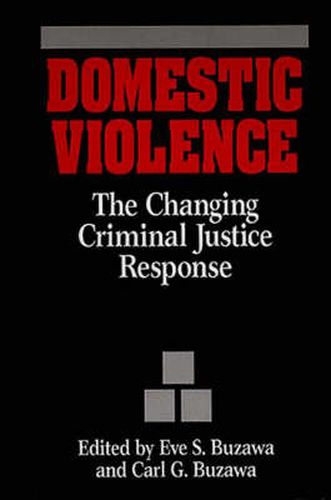 Cover image for Domestic Violence: The Changing Criminal Justice Response