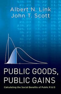 Cover image for Public Goods, Public Gains: Calculating the Social Benefits of Public R&D