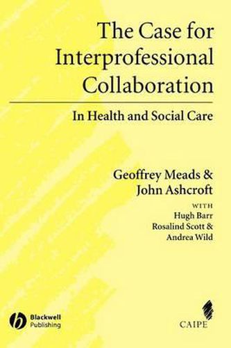 The Case for Interprofessional Collaboration