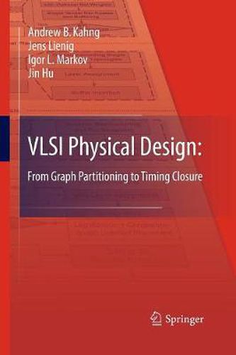 Cover image for VLSI Physical Design: From Graph Partitioning to Timing Closure