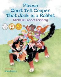 Cover image for Please Don't Tell Cooper That Jack is a Rabbit, Book 2 of the Cooper the Dog series (Mom's Choice Award Recipient-Gold)