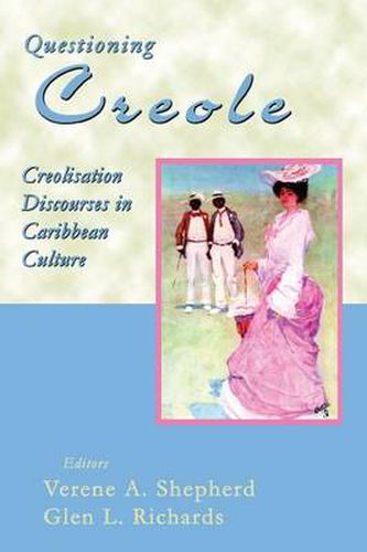 Cover image for Questioning Creole: Creolisation Discourses in Caribbean Culture