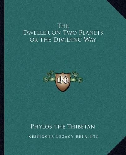 Cover image for The Dweller on Two Planets or the Dividing Way