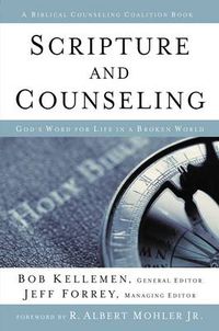 Cover image for Scripture and Counseling: God's Word for Life in a Broken World