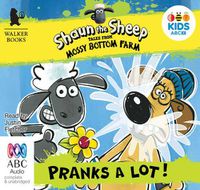 Cover image for Shaun The Sheep: Pranks A Lot!