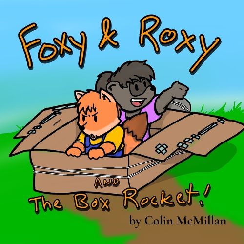 Cover image for Foxy and Roxy and the Box Rocket