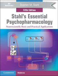 Cover image for Stahl's Essential Psychopharmacology: Neuroscientific Basis and Practical Applications