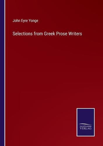 Cover image for Selections from Greek Prose Writers