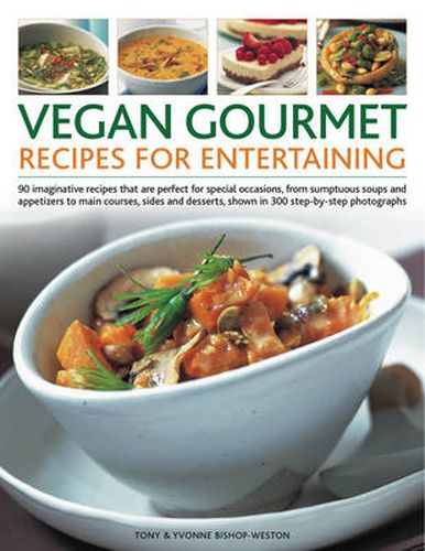 Vegan Gourmet: Recipes for Entertaining