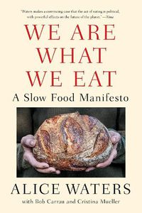 Cover image for We Are What We Eat: A Slow Food Manifesto