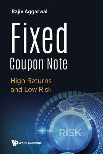 Cover image for Fixed Coupon Note: High Returns And Low Risk