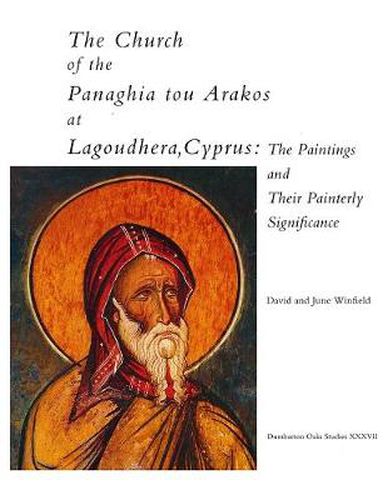 Cover image for The Church of the Panaghia tou Arakos at Lagoudhera, Cyprus: The Paintings and Their Painterly Significance