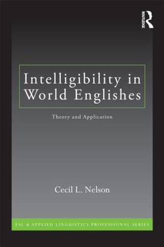 Cover image for Intelligibility in World Englishes: Theory and Application