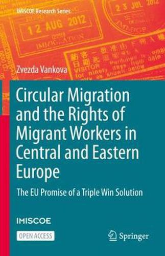 Cover image for Circular Migration and the Rights of Migrant Workers in Central and Eastern Europe: The EU Promise of a Triple Win Solution