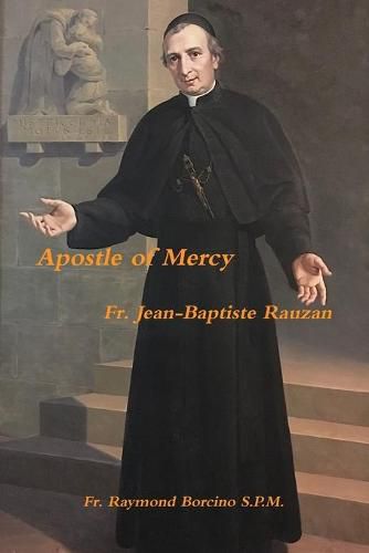 Cover image for Apostle of Mercy Fr. Jean Baptiste Rauzan