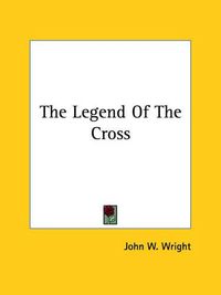 Cover image for The Legend of the Cross