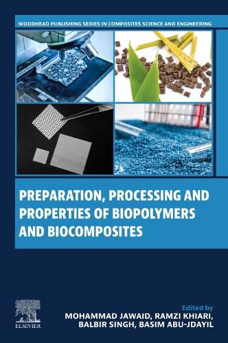Cover image for Preparation, Processing and Properties of Biopolymers and Biocomposites