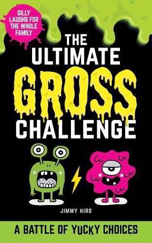 Cover image for The Ultimate Gross Challenge: A Battle of Yucky Choices