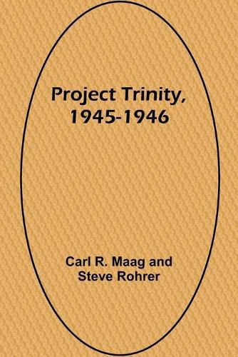 Cover image for Project Trinity, 1945-1946