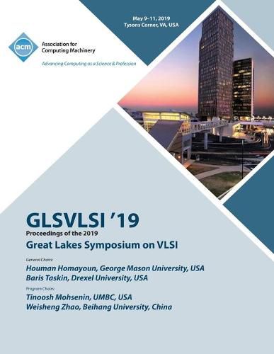 Cover image for Glsvlsi '19: Proceedings of the 2019 Great Lakes Symposium on VLSI