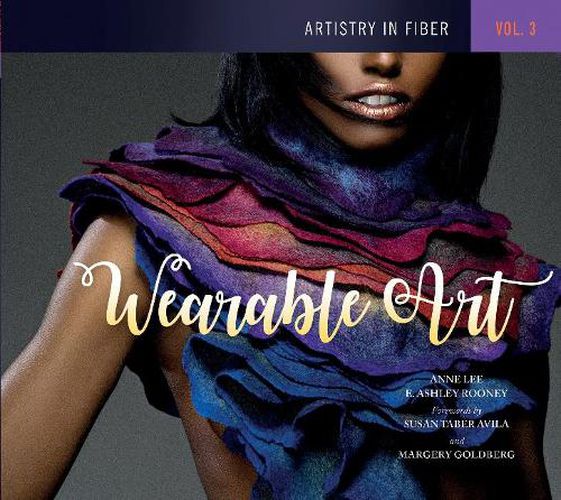Artistry in Fiber, Vol. 3: Wearable Art