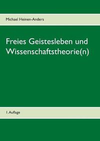 Cover image for Freies Geistesleben und Wissenschaftstheorie(n): 1. Auflage