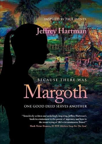 Cover image for Because There Was Margoth: One Good Deed Serves Another